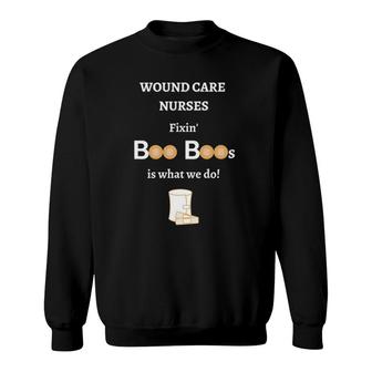 Funny Wound Care Nurse Lpn Rn Womens Mens Clothes Tees Gift Sweatshirt | Mazezy