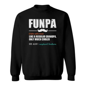 Funpa Like A Regular Grandpa - Dad Definition Father's Day Sweatshirt | Mazezy
