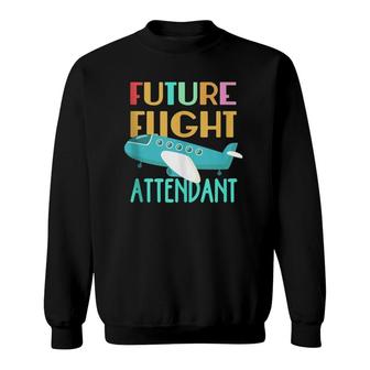 Future Flight Attendant Little Flight Attendant Gift Sweatshirt | Mazezy