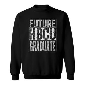 Future Hbcu Graduate Sweatshirt | Mazezy
