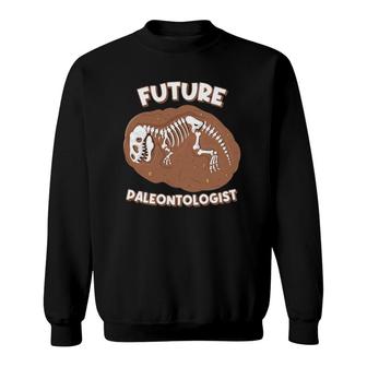 Future Paleontologist Gifts For Kids Dino Lovers Fossils Sweatshirt | Mazezy