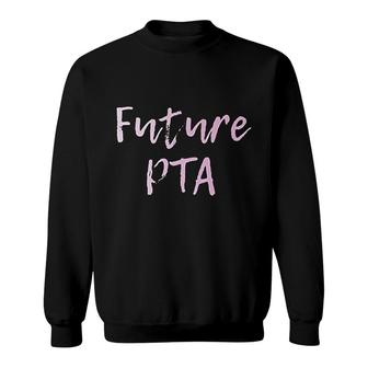 Future Pta Physical Therapist Assistant Sweatshirt | Mazezy