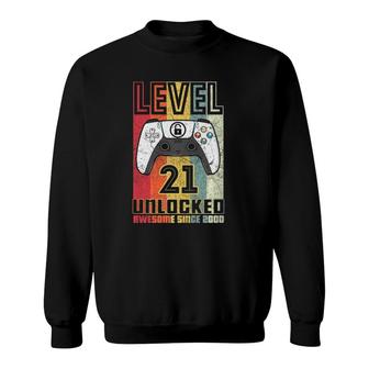 Gamer 21St Birthday 21 Years Old Awesome 2000 Level 21 Unlocked Sweatshirt | Mazezy