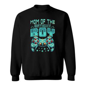 Gamer Boy Gift Mom Of The Birthday Boy Mommy Gaming Mother Sweatshirt | Mazezy