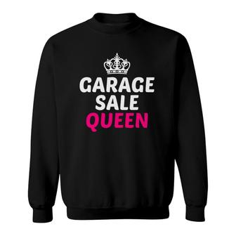Garage Sale Funny Garage Sale Queen Tee Yard Sale Sweatshirt | Mazezy