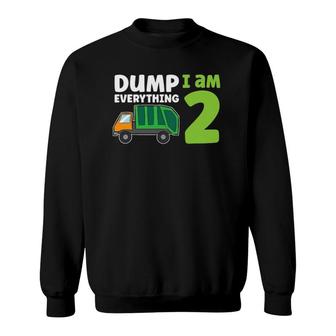 Garbage Truck Dump Everything I Am 2 Ver2 Sweatshirt | Mazezy