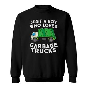 Garbage Truck Just A Boy Who Loves Garbage Trucks Premium Sweatshirt | Mazezy