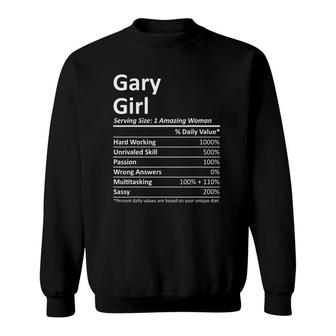 Gary Girl In Indiana Funny City Home Roots Usa Gift Sweatshirt | Mazezy