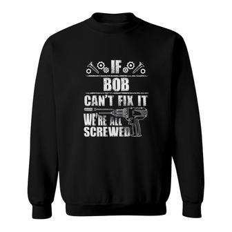 Gift Name Fix It Funny Birthday Personalized Dad Idea Sweatshirt - Seseable