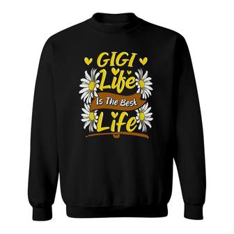 Gigi Life Is The Best Life Cute Gigi Mothers Day Gifts Sweatshirt | Mazezy