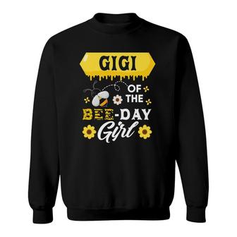 Gigi Of The Bee Birthday Girl Family Matching Hive Honey Sweatshirt | Mazezy