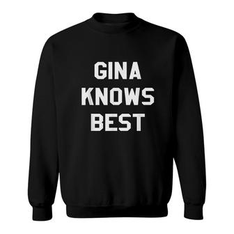 Gina Knows Best Sweatshirt | Mazezy
