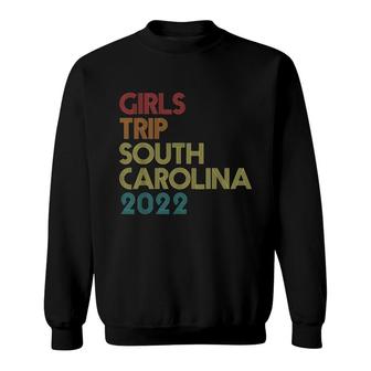 Girls Trip 2022 South Carolina Vacation Matching Vintage Sweatshirt - Thegiftio UK