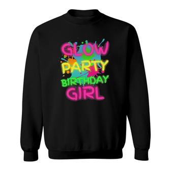 Glow Party Squad Paint Splatter Glow Party Birthday Girl Sweatshirt | Mazezy