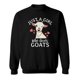 Goat Girl Just A Girl Who Loves Goats Sweatshirt | Mazezy