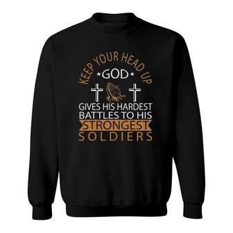 God Gives His Hardest Battles To His Strongest Soldiers Sweatshirt | Mazezy