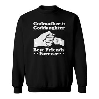 Godmother And Goddaughter Best Friends Forever Matching Sweatshirt