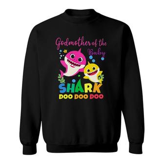 Godmother Of The Baby Shark Godmother Shark Sweatshirt | Mazezy