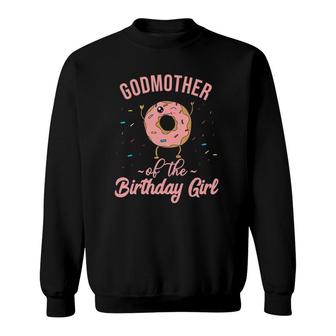 Godmother Of The Birthday Girl Funny Donut Party Quote Pink Sweatshirt | Mazezy UK