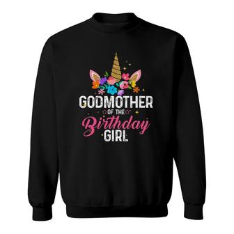 Godmother Of The Birthday Girl Funny Unicorn Birthday Sweatshirt | Mazezy