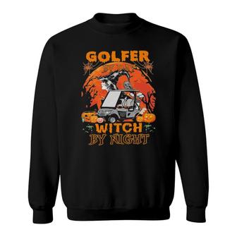 Golf Cart Golfer By Day Witch By Night Halloween Sweatshirt | Mazezy
