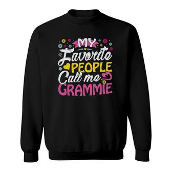 Grammie Gifts My Favorite People Call Me Grammie Sweatshirt | Mazezy