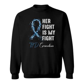 Grandma Her Fight Is My Fight Sweatshirt | Mazezy