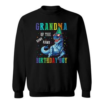 Grandma Of The Birthday Boy Funny Grandma Dinosaur Sweatshirt | Mazezy AU
