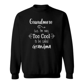Grandmere Too Cool To Be Called Grandma French Grandmother Sweatshirt