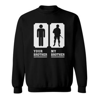 Great Gift My Brother Is In Military Veteran Proud Sister Gift Sweatshirt | Mazezy
