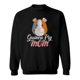 Guinea Pig Mom Guinea Pig Owner Cavy Lover Sweatshirt | Mazezy