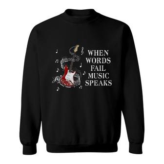 Guitar When Words Fall Music Speaks Sweatshirt | Mazezy
