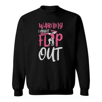 Gymnast And Cheerleader Design Warning I Might Flip Out Sweatshirt | Mazezy