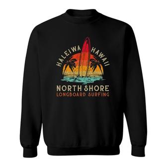 Haleiwa Hawaii Oahu North Shore Beach Longboard Surfing Gift Sweatshirt | Mazezy UK
