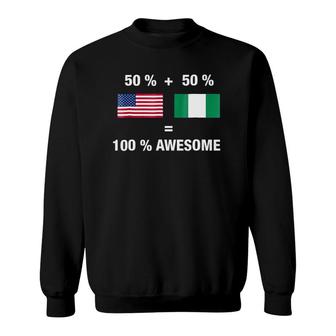 Half Nigerian Half American 100 Awesome Nigeria Flag Sweatshirt | Mazezy DE