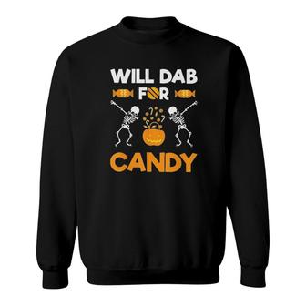 Halloween Will Dab For Candy Skeleton Dancing Pumpkin Sweatshirt | Mazezy