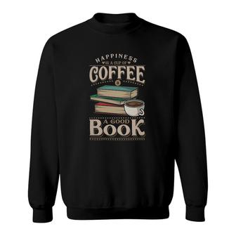 Happiness Is A Cup Of Coffee And A Good Book Sweatshirt | Mazezy