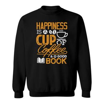 Happiness Is A Cup Of Coffee Books Reading Sweatshirt | Mazezy