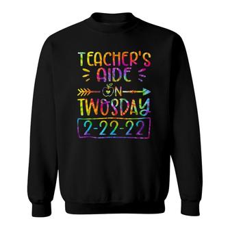 Happy 22222 Twosday Gift Teacher's Aide On Twosday Tie Dye Sweatshirt | Mazezy