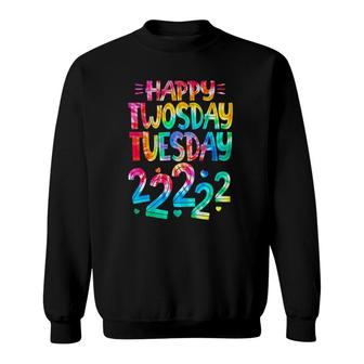 Happy 22222 Twosday Tuesday February 22Nd 2022 Tie Dye Sweatshirt | Mazezy