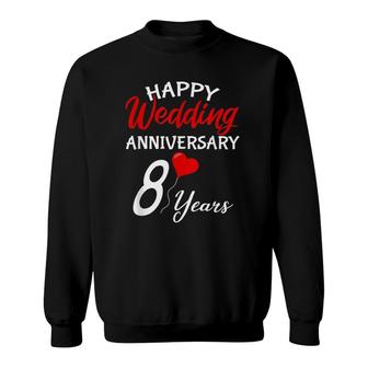 Happy 8Th Wedding Anniversary Heart Love Him Her Couple Sweatshirt | Mazezy