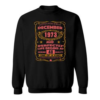 Happy Birthday To Those Born In December 1973  Sweatshirt