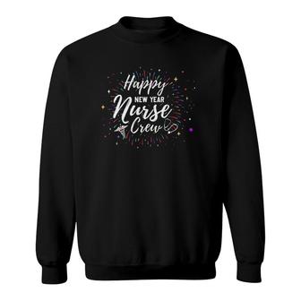 Happy New Year Nurse Crew Funny New Year For Nurse Sweatshirt - Thegiftio UK