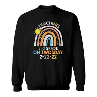 Happy Twosday 22222 Teaching 3Rd Grade On Twosday 2022 Ver2 Sweatshirt - Thegiftio