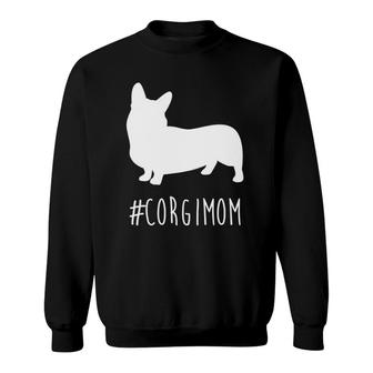 Hashtag Corgi Mom Pembrokeshire Welsh Corgi Sweatshirt | Mazezy