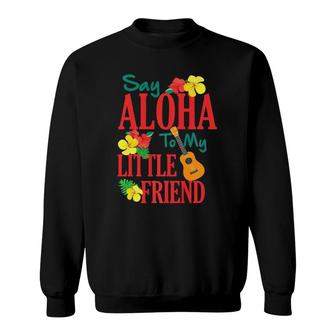 Hawaiian Ukulele Uke Say Aloha To My Little Friend Flower Premium Sweatshirt | Mazezy