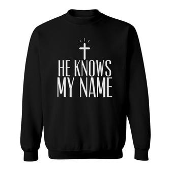 He Knows My Name True Cross Sweatshirt | Mazezy
