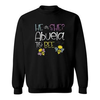 He Or She Abuela To Bee Future Grandma Sweatshirt | Mazezy