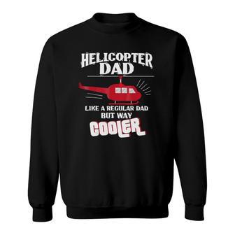 Helicopter Pilot Dad Gif Flight Mechanic Fathers Day Sweatshirt | Mazezy
