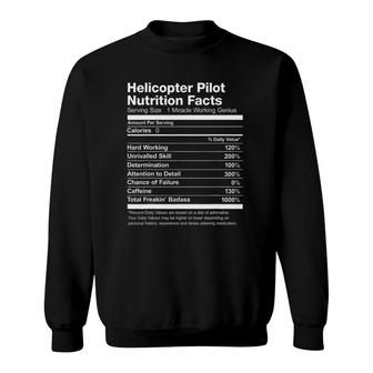 Helicopter Pilot Nutrition Facts Job Funny Sweatshirt | Mazezy